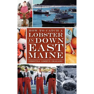 How to Catch a Lobster in Down East Maine