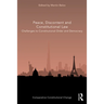 Peace, Discontent and Constitutional Law: Challenges to Constitutional Order and Democracy