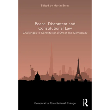 Peace, Discontent and Constitutional Law: Challenges to Constitutional Order and Democracy