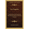 Two Tragedies: Tamburlaine the Great and The Tragical History of Doctor Faustus
