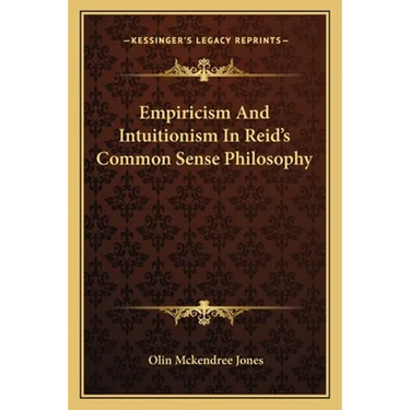 Empiricism And Intuitionism In Reid's Common Sense Philosophy