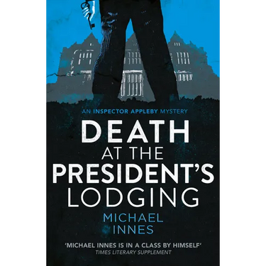 Death at the President's Lodging: Volume 1