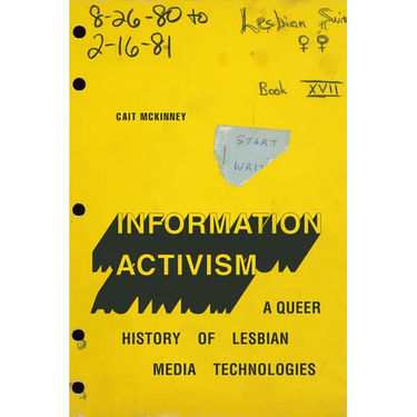 Information Activism: A Queer History of Lesbian Media Technologies