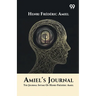 Amiel's Journal: The Journal Intime Of Henri-Frederic Amiel