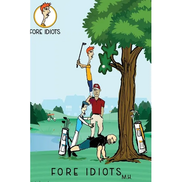 Fore Idiots