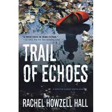 Trail of Echoes: A Detective Elouise Norton Novel