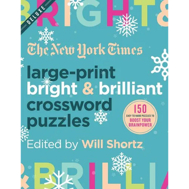 The New York Times Large-Print Bright & Brilliant Crossword Puzzles: 150 Easy to Hard Puzzles to Boost Your Brainpower