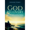 God and Recovery: A 90-Day Devotional Towards A Journey Of Healing, Recovery, And Restoration With God: Volume 1: Growth