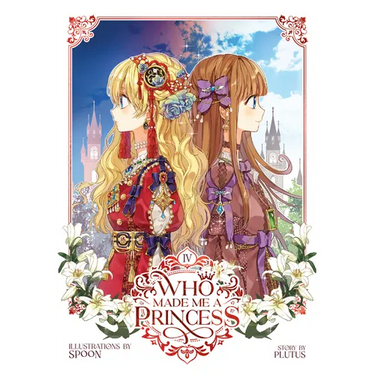 Who Made Me a Princess Vol. 4