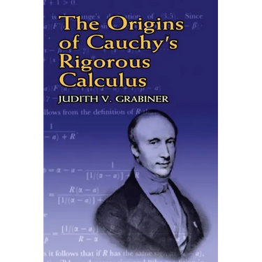 The Origins of Cauchy's Rigorous Calculus