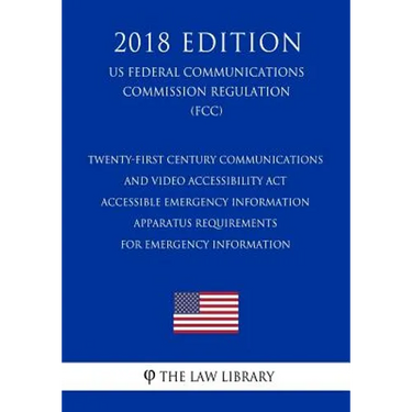Twenty-First Century Communications and Video Accessibility Act - Accessible Emergency Information - Apparatus Requirements for Emergency Information