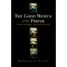 The Good Women of the Parish: Gender and Religion After the Black Death