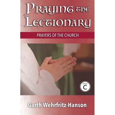 Praying the Lectionary, Cycle C: Prayers of the Church