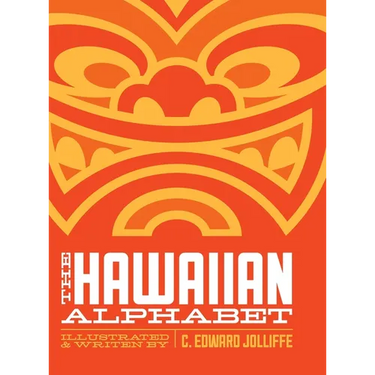 The Hawaiian Alphabet Book: The Fun Way to Learn the Hawaiian Alphabet