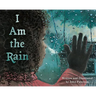I Am the Rain