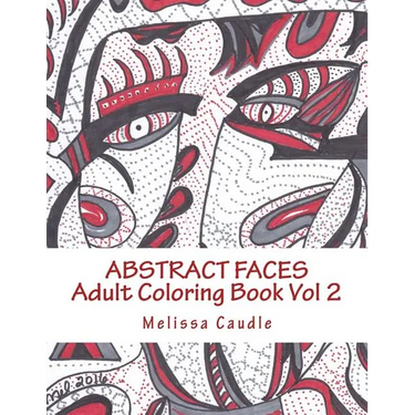 Abstract Faces: Adult Coloring Book Vol 2