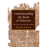 Understanding the Book of Hebrews