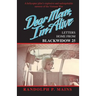 Dear Mom, I'm Alive: Letters Home From Blackwidow 25