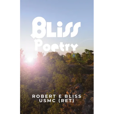 Bliss Poetry: A Life Through Poetry