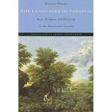 Languages of Paradise: Race, Religion, and Philology in the Nineteenth Century