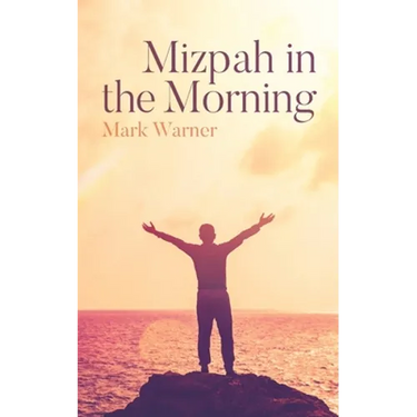 Mizpah in the Morning