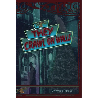 They Crawl on Walls