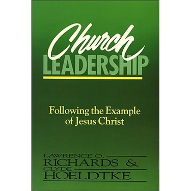 Church Leadership: Following the Example of Jesus Christ