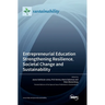 Entrepreneurial Education Strengthening Resilience, Societal Change and Sustainability