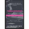 Thrillsought: The True Story of the Woman Stalked by Arkansas State Police Officer, Mark Holland