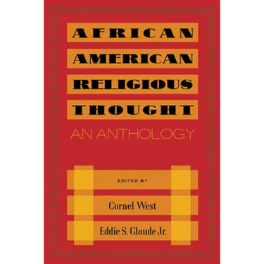 African American Religious Thought: An Anthology