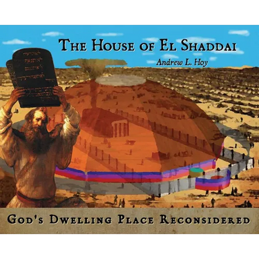 The House of El Shaddai: God's Dwelling Place Reconsidered