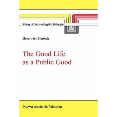 The Good Life as a Public Good