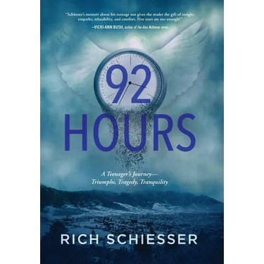 92 Hours: A Teenager's Journey - Triumphs, Tragedy, Tranquility