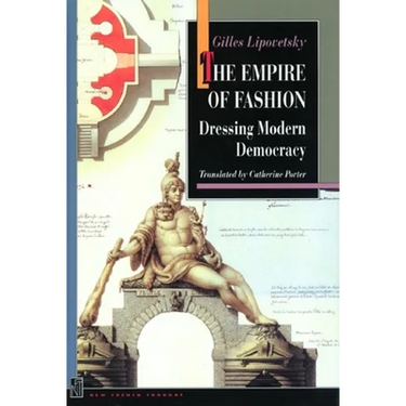 The Empire of Fashion: Dressing Modern Democracy