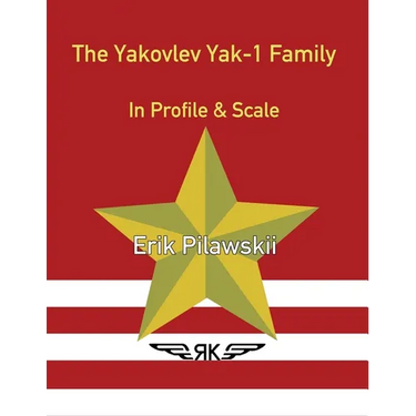 The Yakovlev Yak-1 Family In Profile & Scale