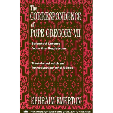 The Correspondence of Pope Gregory VII: Selected Letters from the Registrum