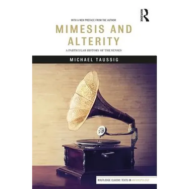 Mimesis and Alterity: A Particular History of the Senses