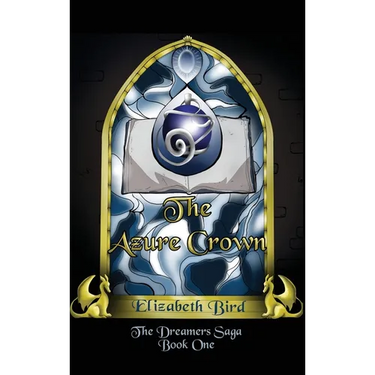 The Azure Crown: The Dreamers Saga Book 1
