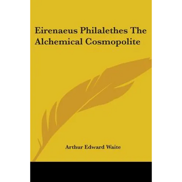 Eirenaeus Philalethes The Alchemical Cosmopolite