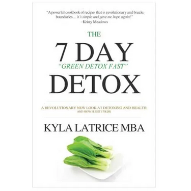 The "7" Day Detox: The 21 Day Green Detox Fast