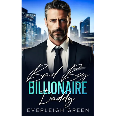 Bad Boy Billionaire Daddy: An Enemies To Lovers Surprise Pregnancy Romance