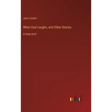 When God Laughs, and Other Stories: in large print