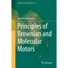 Principles of Brownian and Molecular Motors