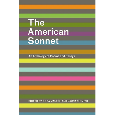 The American Sonnet: An Anthology of Poems and Essays