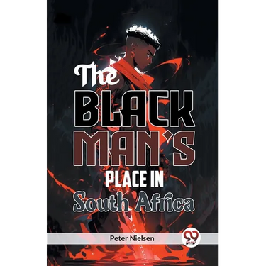 The Black Man's Place in South Africa