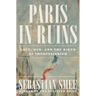 Paris in Ruins: Love, War, and the Birth of Impressionism