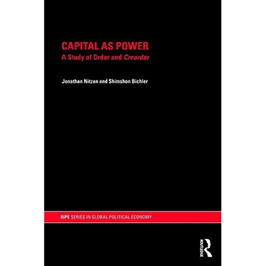 Capital as Power: A Study of Order and Creorder