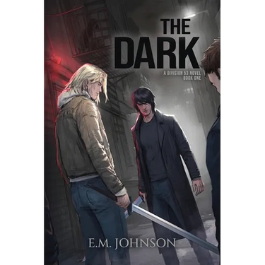 The Dark: A Division 53 Novel Book One