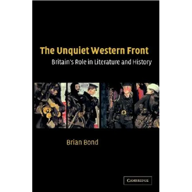 The Unquiet Western Front: Britain's Role in Literature and History