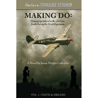 Making Do: Growing Up Colored in the Jim Crow South During the Great Depression
